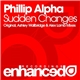 Phillip Alpha - Sudden Changes