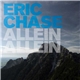 Eric Chase - Allein Allein